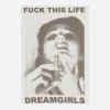 Innen Publishing Magazines^Fuck This Life: Dreamgirls Zine